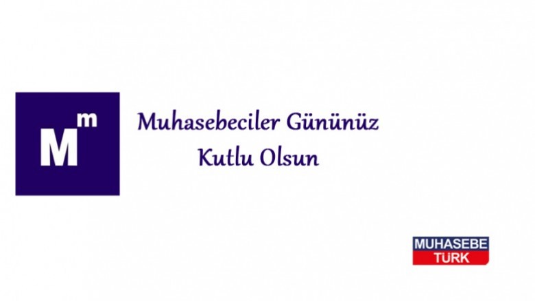  1 Mart Muhasebeciler Gününüz Kutlu Olsun   