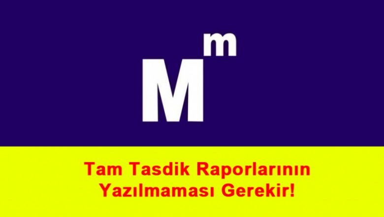   2017 Takvim Yılı İçin Tam Tasdik Raporlarının Yazılmaması Gerekir !   