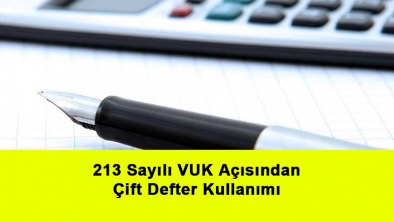   213 Sayılı VUK Açısından Çift Defter Kullanımı   