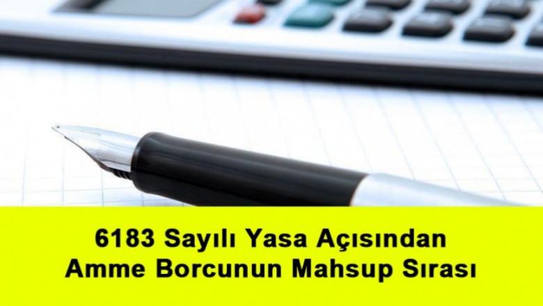   6183 Sayılı Yasa Açısından Amme Borcunun Mahsup Sırası   