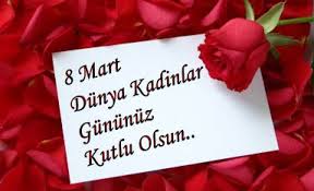 Tüm Kadınlarımızın Dünya Kadınlar Gününü Kutluyoruz!