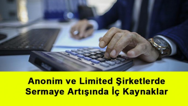   Anonim ve Limited Şirketlerde Sermaye Artışında İç Kaynaklar   