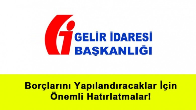   Borçlarını Yapılandıracaklar İçin Önemli Hatırlatmalar!   