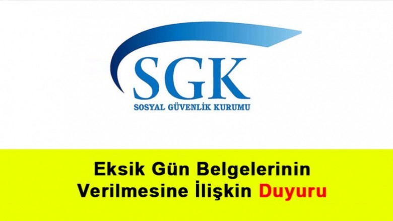   Eksik Gün Belgelerinin Verilmesine İlişkin Duyuru   