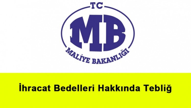   İhracat Bedelleri Hakkında Tebliğ   