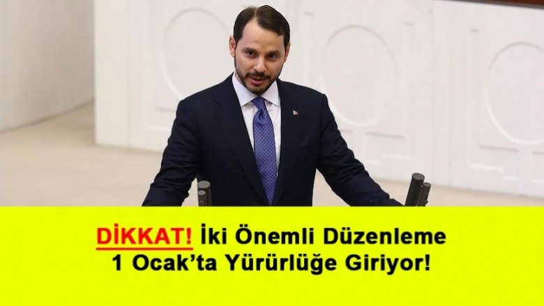   İki Önemli Düzenleme 1 Ocak’ta Yürürlüğe Giriyor!   