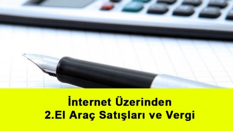   İnternet Üzerinden 2.El Araç Satışları ve Vergi   