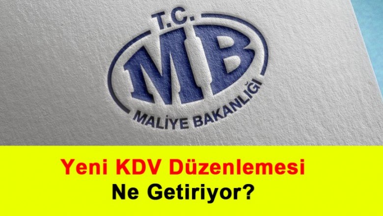   KDV Düzenlemesi Ne Getiriyor?   