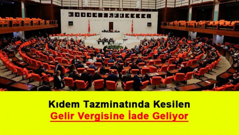   Kıdem Tazminatında Kesilen Gelir Vergisine İade Geliyor   