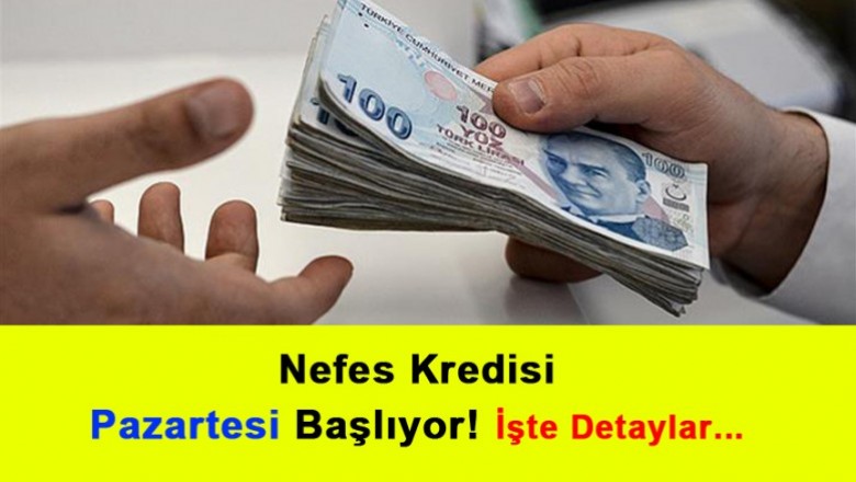   Nefes Kredisi Pazartesi Başlıyor! İşte Tüm Detaylar...   