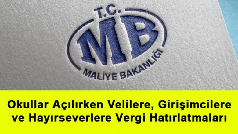   Okullar Açılırken Velilere, Girişimcilere ve Hayırseverlere Vergi Hatırlatmaları   