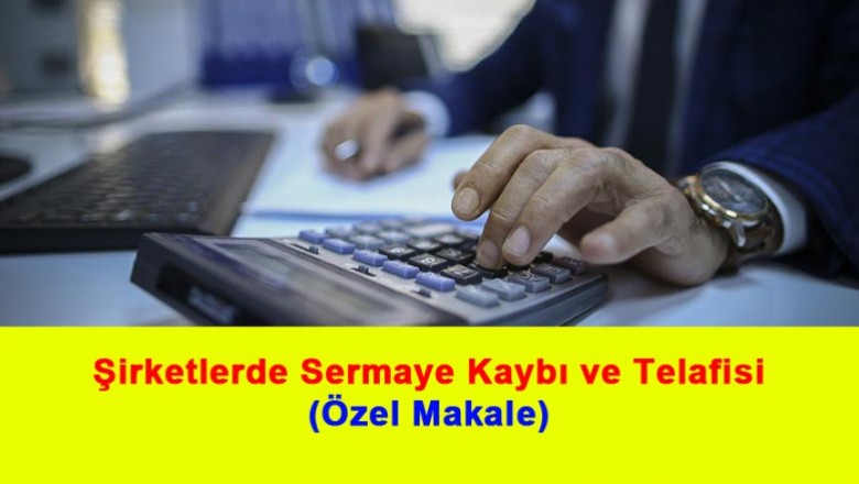   Şirketlerde Sermaye Kaybı ve Telafisi   