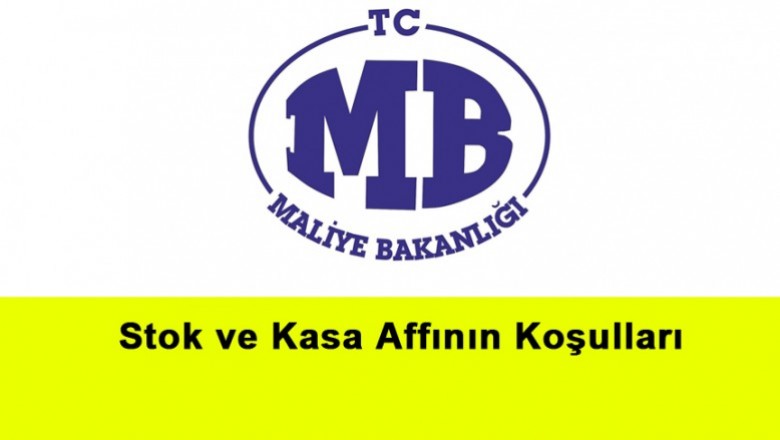   Stok ve Kasa Affının Koşulları   