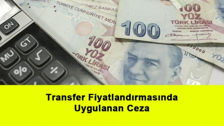   Transfer Fiyatlandırmasında Uygulanan Ceza   
