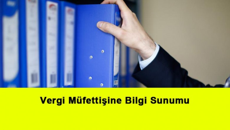   Vergi Müfettişine Bilgi Sunumu   