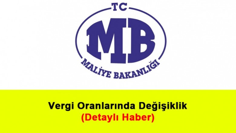   Vergi Oranlarında Değişiklik (Detaylı Haber)   