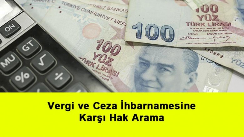   Vergi ve Ceza İhbarnamesine Karşı Hak Arama   