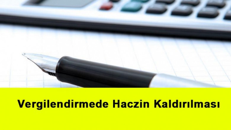   Vergilendirmede Haczin Kaldırılması   